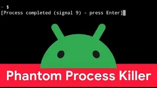 How to disable Phantom Process Killer on Android 12+ and fix Process completed (signal 9) on Termux