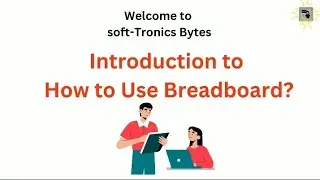 Introduction to Breadboards.How to use Breadboards.