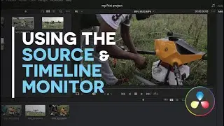 06 - Using the source and timeline monitor in Davinci Resolve