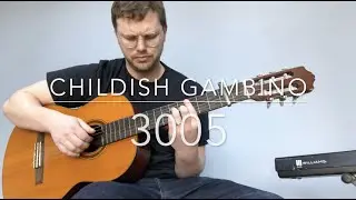Childish Gambino - 3005 - Fingerstyle Guitar Cover
