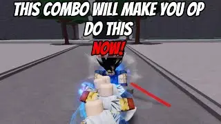 DO THIS COMBO AND YOU WILL BE OP