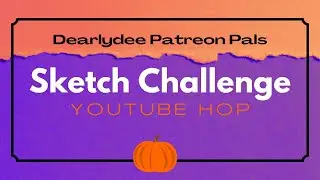 DEARLYDEE PATREON PALS SKETCH CHALLENGE HOP // October Daily