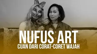 CUAN DARI CORAT-CORET WAJAH | NUFUS ART