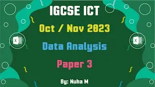 IGCSE ICT Oct Nov 2023 Paper 31 Data Analysis Spreadsheet Excel (0417/0983)
