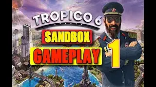 TROPICO 6 BETA SANDBOX GAMEPLAY (PART 1)