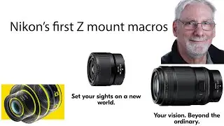 Nikon's first Z mount macros