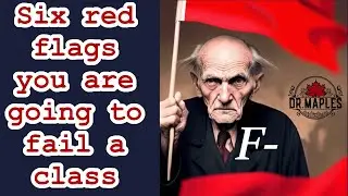 Avoid these six red flags and you will pass every college class  (Real professor advice)