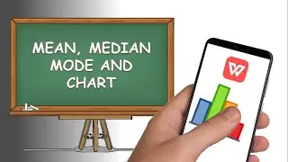 Mean, Median, Mode and Chart | in Mobile | WPS Office