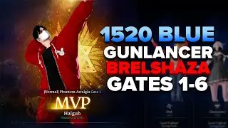 Lost Ark: 1520 Hallucination Blue Gunlancer Brelshaza Gates 1-6