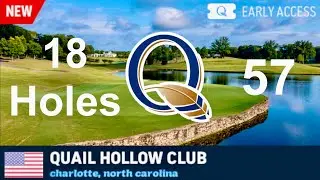 Quail hollow Full 18 (57) WGT Golf