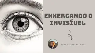 ENXERGANDO O INVISÍVEL  - CÉLULA  ‐ PEDRO DUPAS