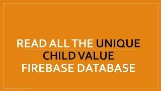 Read All The Unique Child Value Android Firebase Database