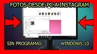 Como Subir FOTOS a INSTAGRAM DESDE PC🤔[2018-19💥][[Windows 10,8.1,8,7,XP😱][Sin Programas👍]