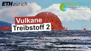Vulkane:  Die Veränderung des Treibstoffs