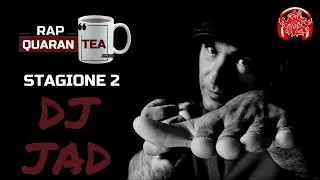 DJ JAD - Rap QuaranTea 2x04