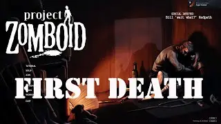 Project Zomboid - First Death