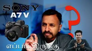 Sony A7 Mark V - Review | தமிழ் | Learn photography in Tamil