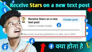 Facebook Receive Stars on a new text post | Claim a creator trophy Facebook