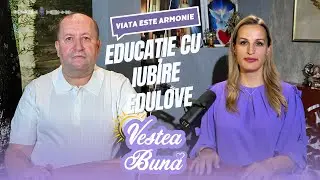 STEFAN ION CU VESTEA BUNA # PODCAST 24 : EDUCATIE CU IUBIRE-EDULOVE CU STEFAN ION SI IONELA BULIGA