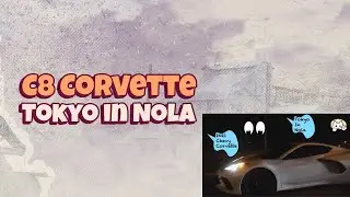 C8 Corvette 2021 || Tokyo in Nola