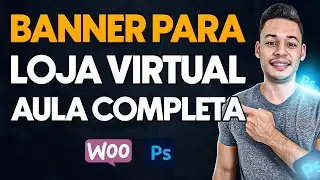 Como Criar BANNER BONITO e PROFISSIONAL Para LOJA VIRTUAL (PASSO A PASSO)