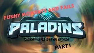 Paladins-Fails and Funny Moments!!!!!!(Noob deaths,Ulti Fails and much more)