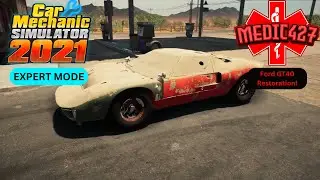 Ford GT40 Restoration! | Car Mechanic Sim 21 | Expert Mode