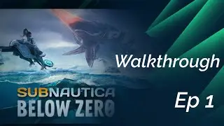 Subnautica Below Zero 2021 Walkthrough Ep 3