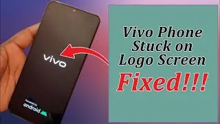 Unlock the Secrets- Fix Vivo Phone Stuck on Logo screen Issue Easily | Android Data Recovery
