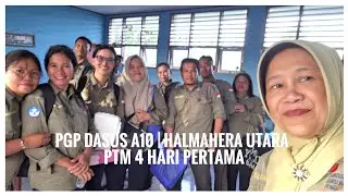 PTM 4 Hari Pertama | PGP Dasus A10 | Halmahera Utara