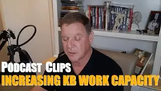 Increasing KB Work Capacity