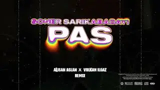 Soner Sarıkabadayı - Pas (Alisan Aslan X Volkan Ilgaz Remix)