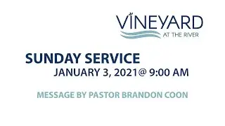 Sunday Service - Vineyard at the River