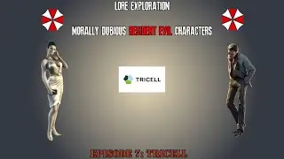 Lore Exploration: Morally Dubious Resident Evil Characters (Episode 7: Tricell)
