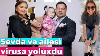 Müğənni Sevda Yahyayeva və ailəsi virusa yoluxdu