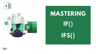 Mastering Excel's IF and IFS Functions | Excel Tutorials