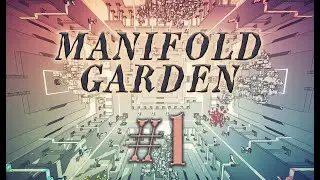 Manifold Garden #1 прохождение