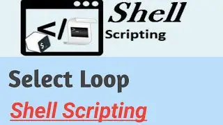 Select Loop | #14 | Shell Scripting for Beginner or Developer in Hindi