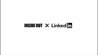 Inside Out x LinkedIn Partnership | LinkedIn