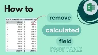 Excel Pivot Table: How To Remove A Calculated Field