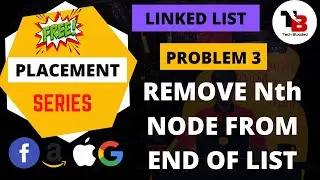 #3 LeetCode Remove Nth Node From End of List | Linked List | Placement Preparation | Brute | Optimal