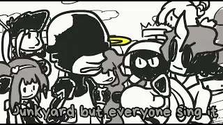 Junkyard but everyone sing it (FNF Junkyard BETADCIU)