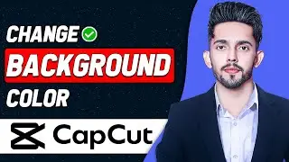How To Change Background Color in CapCut | Modifying Background Color for Videos (2024 New Method)
