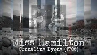 Miss Hamilton (Cornelius Lyons 1706) - Pamela Schweblin y Sergio González