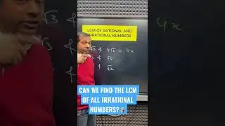 LCM OF  IRRATIONAL NUMBERS 👍I IS LCM OF TWO IRRATIONAL NUMBERS IS POSSIBLE ?🤷‍♀️