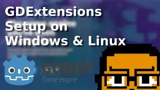 Godot GDExtensions PART 1: Setup on Windows and Linux