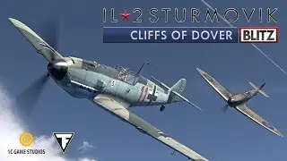 IL-2 Sturmovik: Cliffs of Dover Blitz Edition - Trailer (2017)
