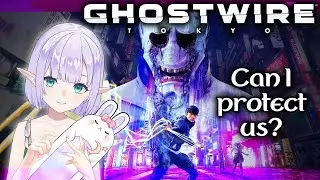 【Ghostwire: Tokyo】What happened to Japan?! Are those DEMONS?!