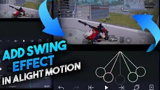 How to add Swing Effect using Alight Motion for Pubg Montage on Android || Swing Effect like 7 7 7
