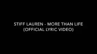 Stiff Lauren - More Than Life Lyrics (LYRIC VIDEO)